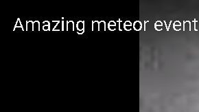 El fragmento del cometa se vio como gran bola de fuego en el sureste de España.