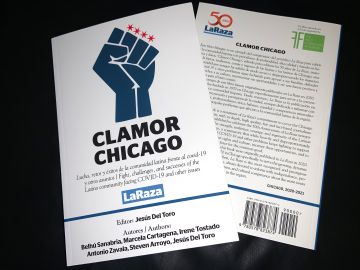 El libro 'Clamor Chicago. Luchas, retos y éxitos de la comunidad latina frente al covid-19 y otros asuntos', publicado por el periódico La Raza de Chicago. The book 'Clamor Chicago', published by La Raza.