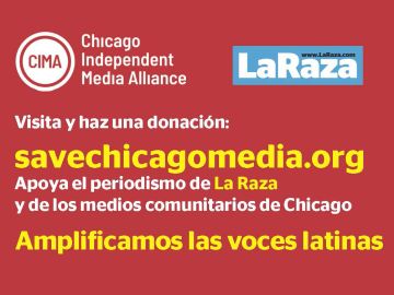 La Raza es parte de la Chicago Independent Media Alliance (CIMA).