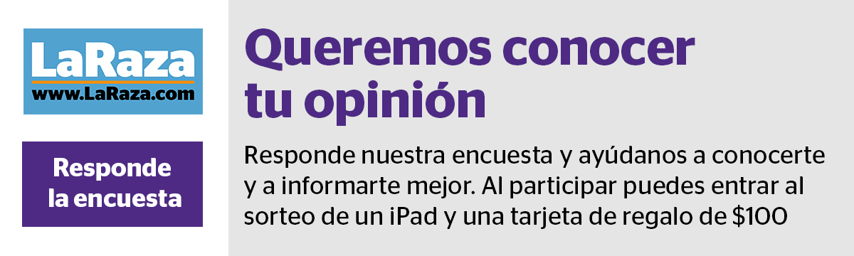 Queremos conocer tu opinión. Participa en la encuesta de La Raza.