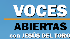 El nuevo videopodcast 'Voces abiertas con Jesús Del Toro' 004. (La Raza)