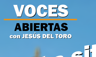El nuevo videopodcast 'Voces abiertas con Jesús Del Toro' 004. (La Raza)