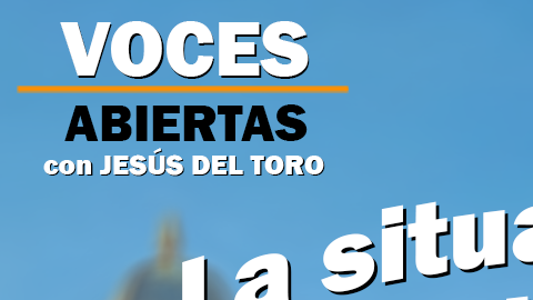 El nuevo videopodcast 'Voces abiertas con Jesús Del Toro' 004. (La Raza)