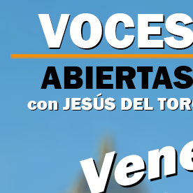 El nuevo videopodcast 'Voces abiertas con Jesús Del Toro' 006. (La Raza)