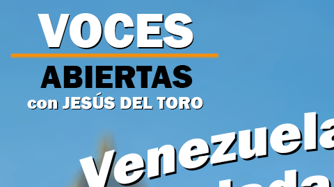 El nuevo videopodcast 'Voces abiertas con Jesús Del Toro' 006. (La Raza)