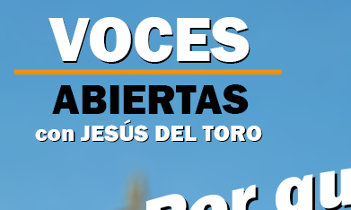 El nuevo videopodcast 'Voces abiertas con Jesús Del Toro' 008. (La Raza)