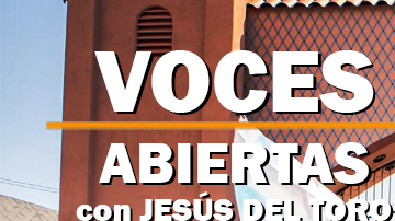 El nuevo videopodcast 'Voces abiertas con Jesús Del Toro' 013. (La Raza)