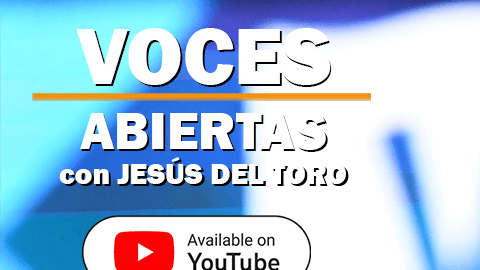 El nuevo videopodcast 'Voces abiertas con Jesús Del Toro' 015. (La Raza)